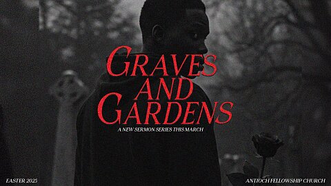 Graves and Gardens